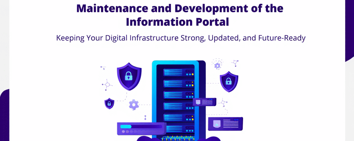 Maintenance and Development of the Information Portal - Keeping Your Digital Infrastructure Strong, Updated, and Future-Ready