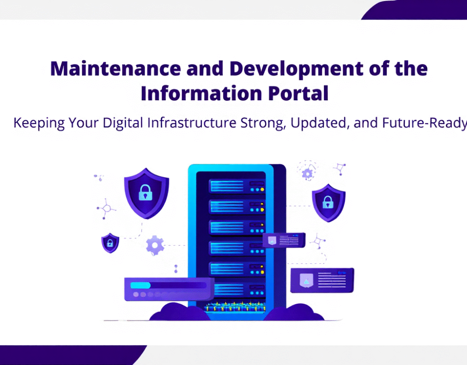 Maintenance and Development of the Information Portal - Keeping Your Digital Infrastructure Strong, Updated, and Future-Ready