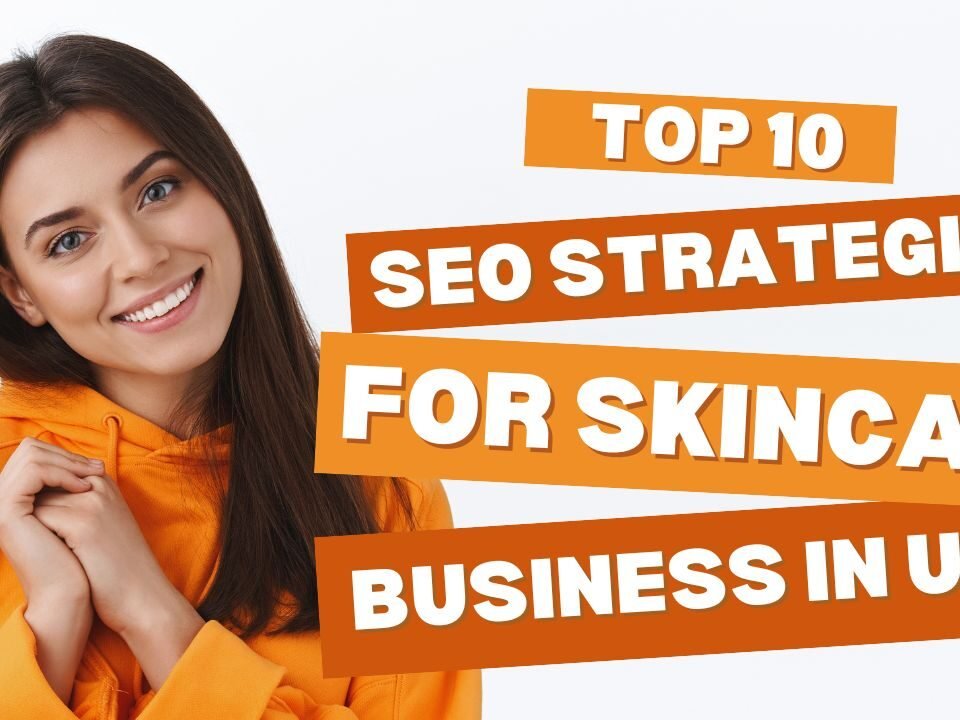 SEO Strategies for Skincare Brands